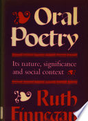 Oral poetry : its nature, significance, and social context /
