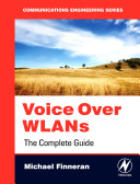 Voice over WLANs : the complete guide /