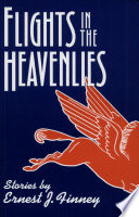 Flights in the heavenlies : stories /
