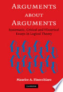Arguments about arguments : systematic, critical, and historical essays in logical theory /