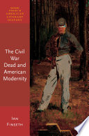 The Civil War dead and American modernity /
