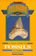 A field guide to fossils of Texas /