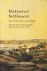 Distracted settlement : New South Wales after Bligh : from the journal of Lieutenant James Finucane, 1808-1810 /