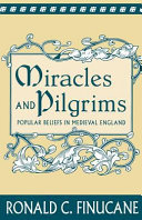 Miracles and pilgrims : popular beliefs in medieval England /