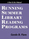 Running summer library reading programs : a how to do it manual /