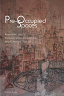 Pre-occupied spaces : remapping Italy's transnational migrations and colonial legacies /