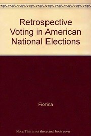Retrospective voting in American national elections /