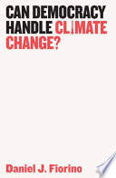 Can democracy handle climate change? /