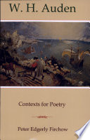 W.H. Auden : contexts for poetry /