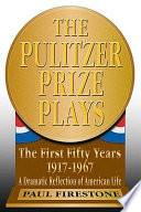 The Pulitzer Prize plays : the first fifty years, 1917-1967 : a dramatic reflection of American life /