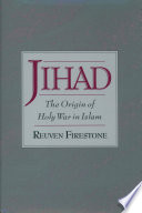 Jihād : the origin of holy war in Islam /