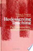 Redesigning teaching : professionalism or bureaucracy? /