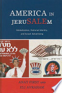 America in JeruSALEm : globalization, national identity, and Israeli advertising /