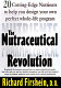 The nutraceutical revolution : 20 cutting-edge nutrients to help you design your own perfect whole-life program /