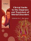 Clinical guide to the diagnosis and treatment of mental disorders /