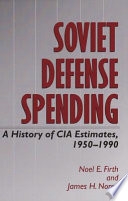 Soviet defense spending : a history of CIA estimates, 1950-1990 /