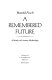 A remembered future : a study in literary mythology /