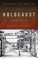 Historical dictionary of the Holocaust /