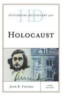 Historical dictionary of the Holocaust /