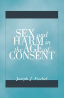 Sex and harm in the age of consent /
