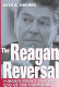 The Reagan reversal : foreign policy and the end of the Cold War /