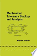 Mechanical tolerance stackup and analysis /