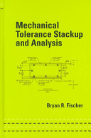 Mechanical tolerance stackup and analysis /
