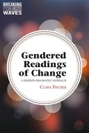 Gendered readings of change : a feminist-pragmatist approach /