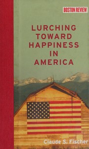 Lurching toward happiness in America /