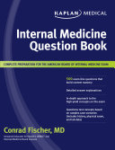 Internal medicine question book : complete preparation for the American Board of Internal Medicine exam /