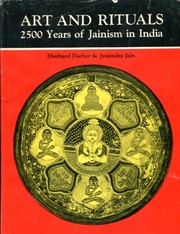 Art and rituals : 2500 years of Jainism in India /