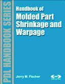 Handbook of molded part shrinkage and warpage /