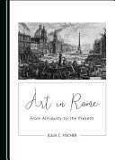 Art in Rome : from antiquity to the present /