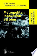 Metropolitan innovation systems : theory and evidence from three metropolitan regions in Europe /