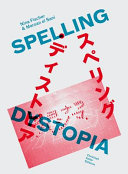 Spelling dystopia = Superingu disutopia /