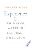 Experience : thinking, writing, language & religion /