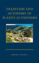 Tradition and autonomy in Plato's Euthyphro /