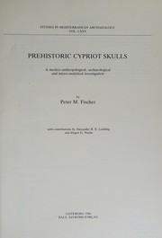 Prehistoric Cypriot skulls : A medico-anthropological, archaeological and micro-analytical investigation /