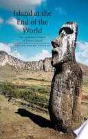 Island at the end of the world : the turbulent history of Easter Island /