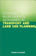 Strategic environmental assessment in transport and land use planning /
