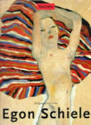 Egon Schiele 1890-1918 : desire and decay /