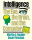 Intelligence : the eye, the brain, and the computer /