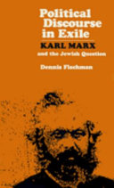 Political discourse in exile : Karl Marx and the Jewish question /