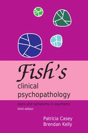 Fish's clinical psychopathology : signs and symptoms in psychiatry /