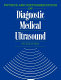 Physics and instrumentation of diagnostic medical ultrasound /