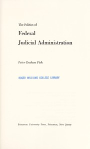 The politics of Federal judicial administration.