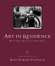 Art in residence : west coast artists in their space /