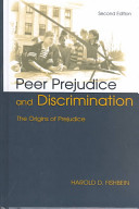 Peer prejudice and discrimination : the origins of prejudice /