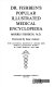 Dr. Fishbein's Popular illustrated medical encyclopedia /