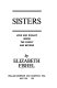 Sisters : love and rivalry inside the family and beyond /